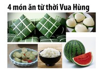 4 món ăn từ thời vua Hùng
