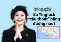 Bà Yingluck tẩu thoát khỏi Thái Lan bằng đường nào?
