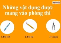 Infographic: Những vật dụng được phép mang vào phòng thi