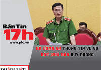 Bộ Công an thông tin về vụ bắt nhà báo Duy Phong