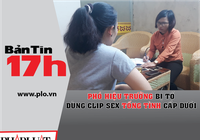 Nữ giáo viên tố hiệu phó dùng clip sex tống tình
