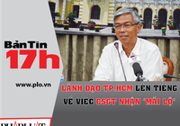 Bản tin 17h:TP.HCM lên tiếng về việc CSGT nhận 'mãi lộ'