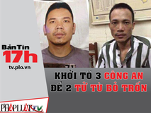 Bản tin 17h: Khởi tố 3 công an để...
