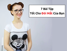 7 bài tập tốt cho đôi mắt của bạn