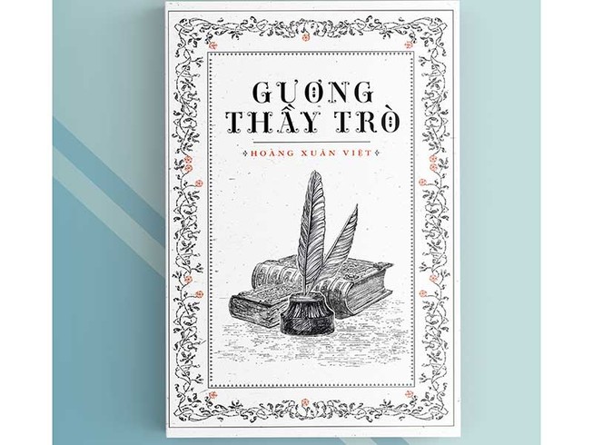 Tái bản Gương thầy trò của cố học giả Hoàng Xuân Việt
