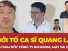 Vì sao ca sĩ bolero Quang Lập và nhiều giám đốc công ty bị khởi tố?
