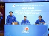 Gần 800 đại biểu dự Đại hội Đoàn toàn quốc lần thứ XIII, có đại biểu sinh năm 2010