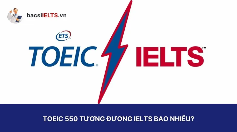 toeic 550 tương đương ielts bao nhiêu