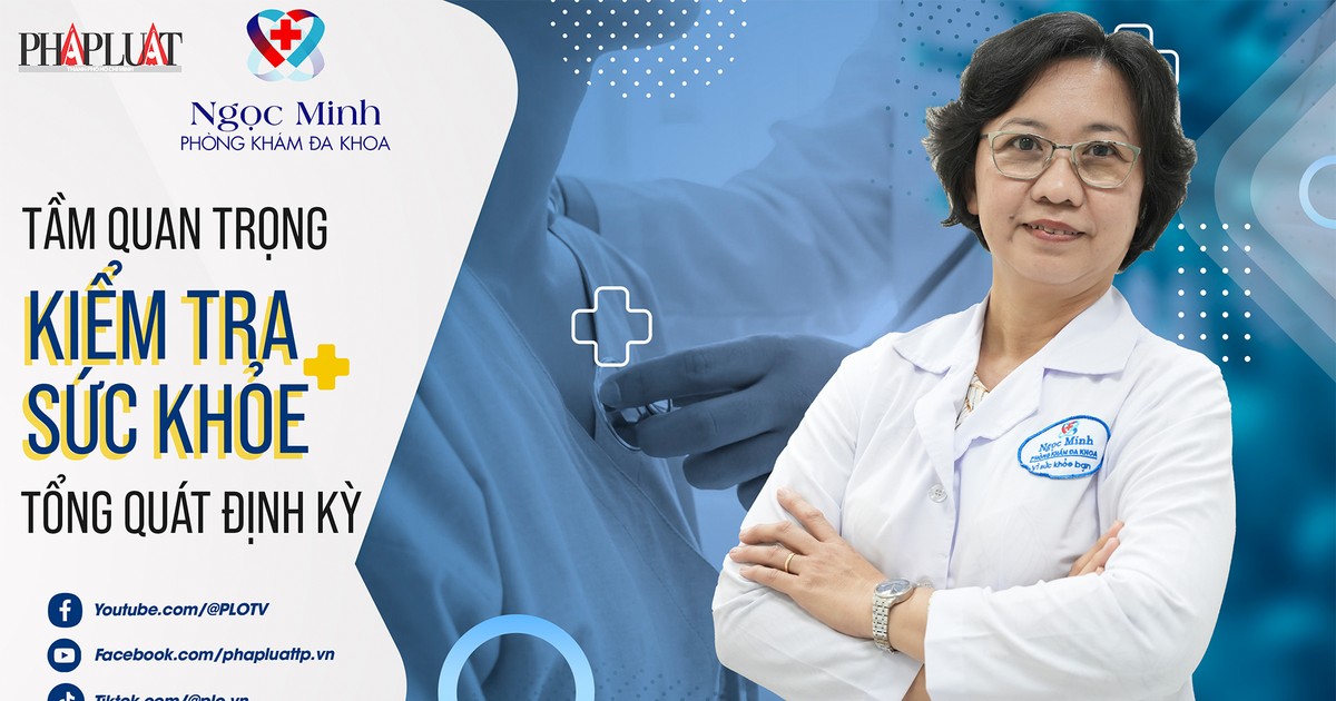 Tầm quan trọng của việc khám sức khỏe tổng quát định kỳ