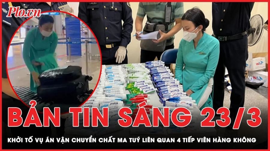 Bản tin sáng 23-3: Khởi tố vụ án vận chuyển trái phép chất ma tuý liên ...