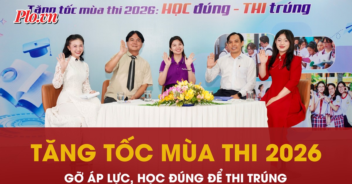 Talkshow 'Tăng tốc mùa thi 2026: Học đúng - thi trúng