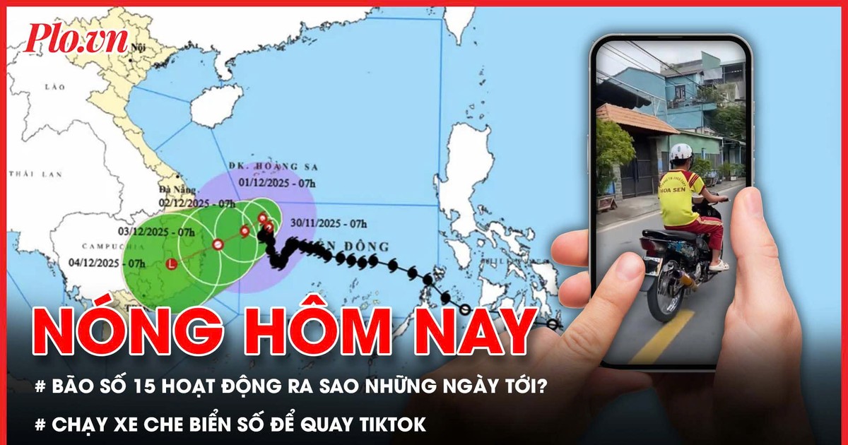 Bão số 15 hoạt động ra sao trong những ngày sắp tới?; Bị phạt vì chạy