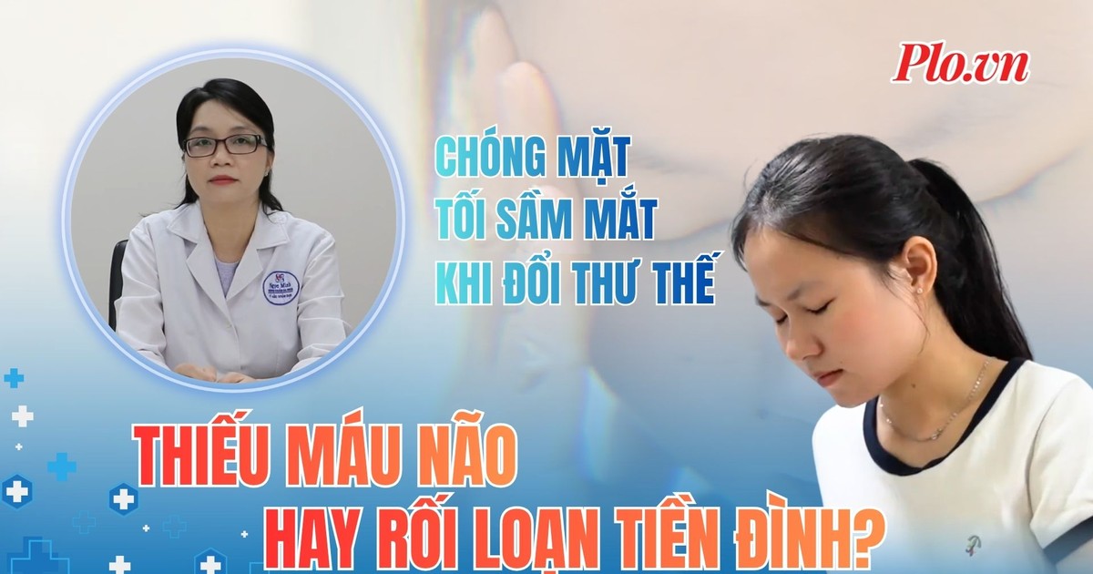 Chóng mặt, tối sầm mắt khi đổi tư thế: Dấu hiệu thiếu máu não hay rối loạn tiền đình?