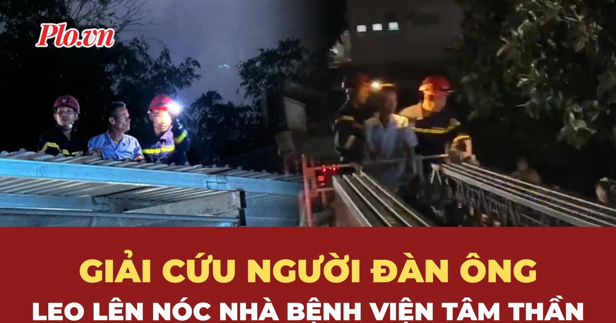 Nghẹt thở giải cứu bệnh nhân leo lên nóc nhà bệnh viện tâm thần