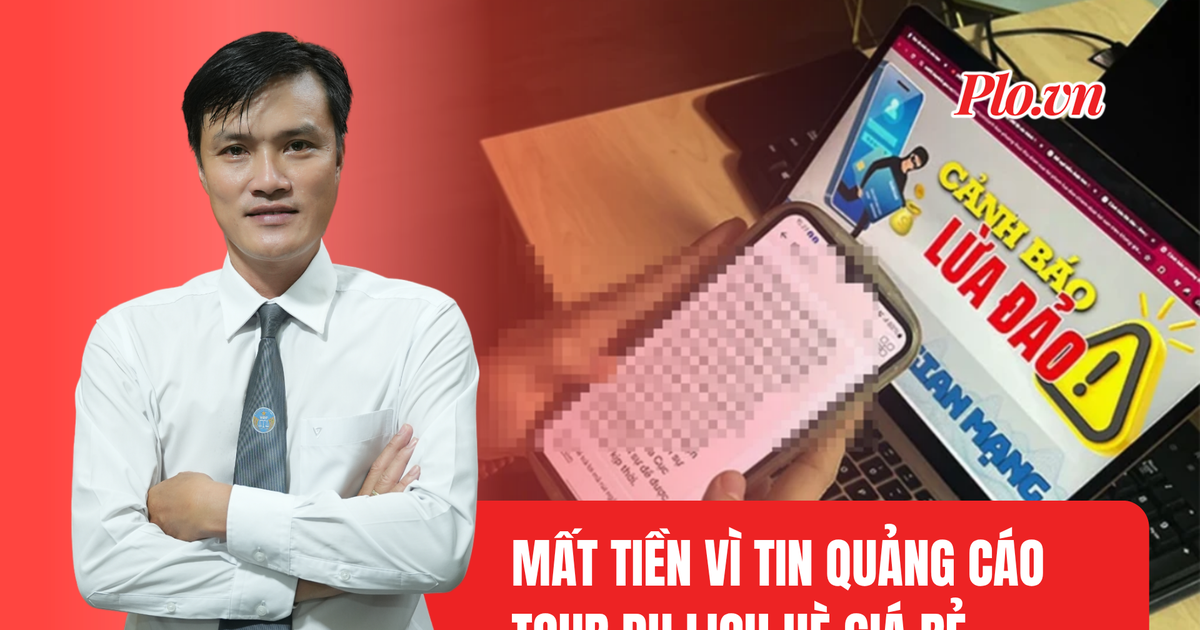 Cảnh giác với chiêu lừa đảo du lịch hè cực tinh vi