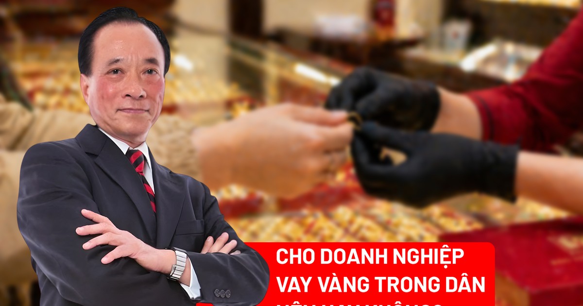 Cho doanh nghiệp trang sức vay vàng trong dân: Nên hay không?