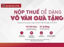 Tặng ngay 100.000 đồng khi nộp thuế qua Agribank