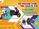 Honda khuyến mãi lớn: “Đi Honda chất. Diện Casio là nhất”