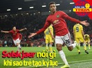 Sao trẻ lập kỷ lục, Solskjaer nói gì; Thạch Kim Tuấn trắng tay