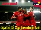 Klopp dọa bỏ đá Cúp LĐ Anh; Hoàng Ngọc Hà đoạt Còi vàng 2019