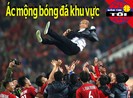 Thầy Park tái ký hợp đồng, 'ác mộng bóng đá Đông Nam Á'