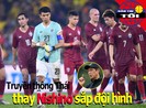 Báo chí Thái Lan thay Nishino xếp đội hình đại chiến Việt Nam