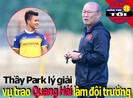 Lý do Quang Hải giữ chức đội trưởng; Thầy cũ Công Phượng mắc K