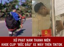 Bị xử phạt vì bốc đầu xe máy để đăng trên TikTok