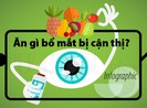 Thay vì dùng kính 'thần', nên ăn gì bổ mắt bị cận thị?