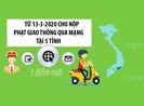 Từ 13-3: Nộp phạt giao thông qua mạng ở 5 tỉnh