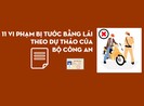 11 vi phạm bị tước bằng lái theo dự thảo của Bộ Công an