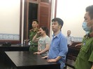 Án tử cho cặp nam nữ 'làm theo chỉ đạo của chủ'