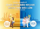 “Chuyển tiền siêu nhanh – hoàn tiền siêu lớn” cùng SCB