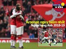 Arsenal nguy hiểm nhất Ngoại hạng Anh, Sterling gây xúc động