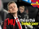 MU có thể sa thải Solskjaer, Djokovic và Stitsipas tranh vương