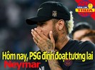 PSG định đoạt tương lai của Neymar; Sao trẻ Barca lập kỷ lục