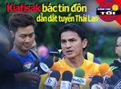 Kiatisak bác bỏ tin đồn; Thái Lan tuyên chiến tại VCK châu Á