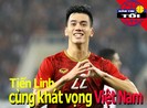 Tiến Linh cùng khát vọng Việt Nam; Chương Thị Kiều tái xuất