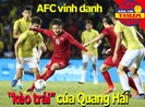 AFC vinh danh 'kèo trái' của Quang Hải; Hoãn giải bơi thế giới
