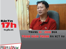 Tháng 1-2018 đưa vụ Trịnh Xuân Thanh ra xét xử