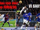 Vì sao 'siêu kinh điển' phải nhớ Ronaldo?