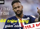 Neymar, Kane, Hazard... trong danh sách những cầu thủ rớt giá