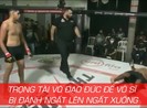 Trọng tài vô đạo đức để võ sĩ bị đánh ngất lên ngất xuống
