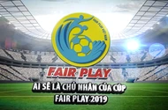 Video: Tổng kết giải thưởng Fair Play 2019