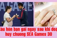 Video cầu hôn thật đáng yêu sau khi nhận huy chương SEA Games