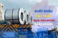  Singapore nhập khẩu sắt thép Việt Nam tăng 56 lần