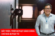 Bắt trộm thế nào để không dính cảnh "trộm bị phạt hành chính, chủ nhà bị phạt tù"?