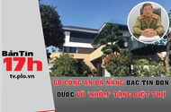 GĐ Công an Đà Nẵng bác tin đồn được Vũ 'nhôm' tặng biệt thự