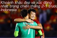 Hình ảnh xúc động nhất trong chiến thắng 2-1 trước Indonesia