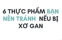 6 thực phẩm bạn nên tránh nếu bị xơ gan